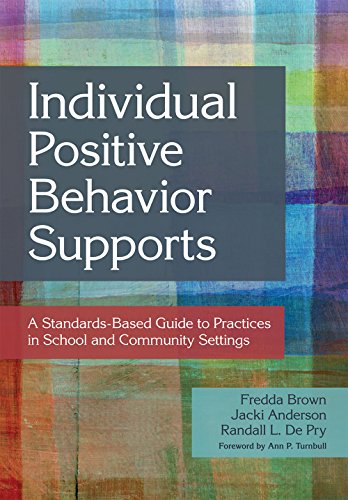 Stock image for Individual Positive Behavior Supports: A Standards-Based Guide to Practices in School and Community Settings for sale by SGS Trading Inc