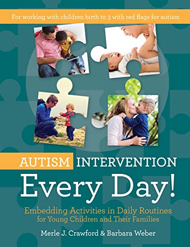 Stock image for Autism Intervention Every Day!: Embedding Activities in Daily Routines for Young Children and Their Families for sale by GF Books, Inc.