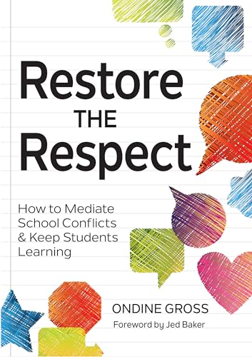 Imagen de archivo de Restore the Respect: How to Mediate School Conflicts and Keep Students Learning a la venta por Orphans Treasure Box
