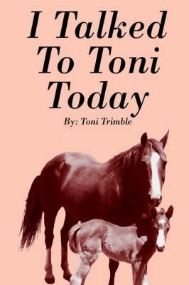 9781598580419: I Talked to Toni Today
