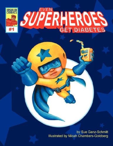 9781598583021: Even Superheroes Get Diabetes (Insulin Comics, 1)