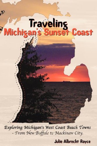 Stock image for Traveling Michigans Sunset Coast for sale by Blue Vase Books