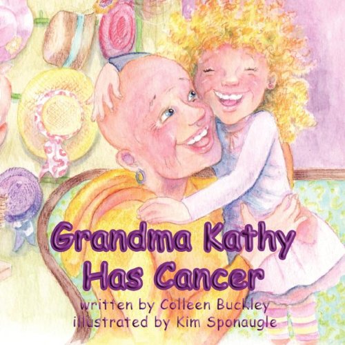 Stock image for Grandma Kathy Has Cancer for sale by Irish Booksellers