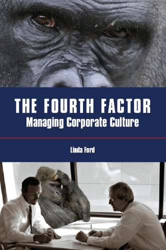The Fourth Factor: Managing Corporate Culture (9781598584295) by Ford, Linda