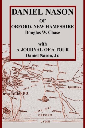 9781598584387: Daniel Nason of Orford, New Hampshire: His Ancestry and His Decendants