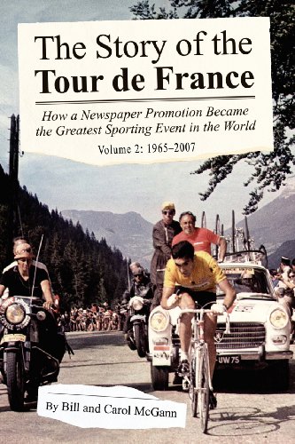 Beispielbild fr The Story of the Tour de France, Volume 2: 1965-2007: How a Newspaper Promotion Became the Greatest Sporting Event in the World zum Verkauf von WorldofBooks