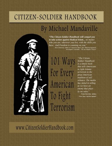 Stock image for Citizen-Soldier Handbook: 101 Ways For Every American To Fight Terrorism for sale by kelseyskorner
