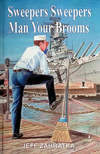 Sweepers Sweepers Man Your Brooms: An Enlisted Man's Story