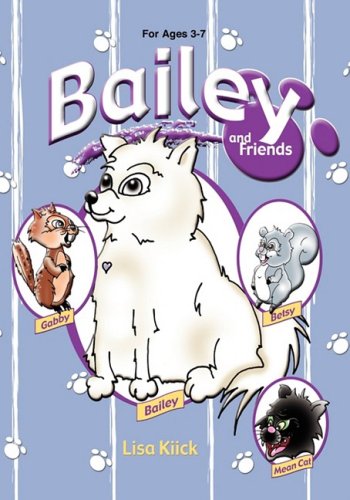 Stock image for Bailey and Friends for sale by Better World Books