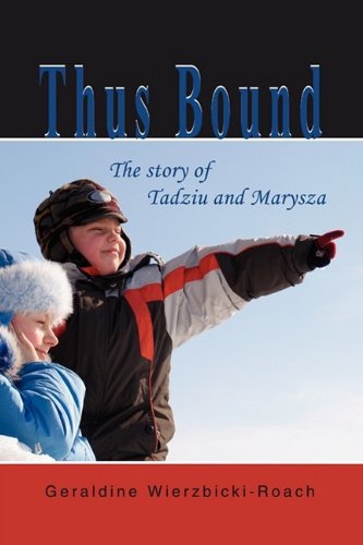 Stock image for Thus Bound: The Story of Tadziu and Marysza for sale by ThriftBooks-Atlanta
