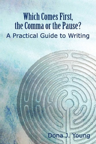 Beispielbild fr Which Comes First, the Comma or the Pause? A Practical Guide to Writing zum Verkauf von Bookmans