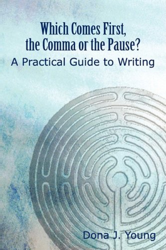 Stock image for Which Comes First, the Comma or the Pause? A Practical Guide to Writing for sale by Bookmans