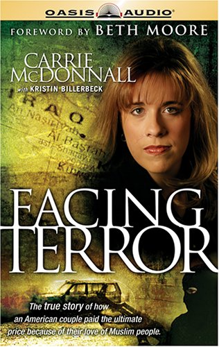 Facing Terror: The True Story of Carrie And David Mcdonnall's Sacrifice in Iraq (9781598590241) by McDonnall, Carrie; Billerbeck, Kristin