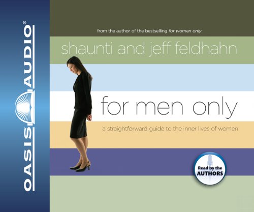 For Men Only: A Straightforward Guide to the Inner Lives of Women (9781598591422) by Feldhahn, Shaunti; Feldhahn, Jeff