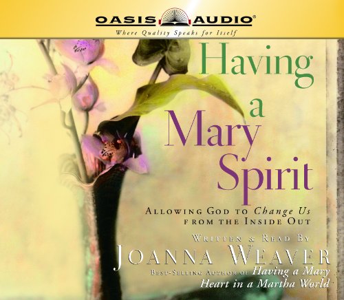 Beispielbild fr Having a Mary Spirit: Allowing God to Change Us from the Inside Out zum Verkauf von Booksavers of Virginia