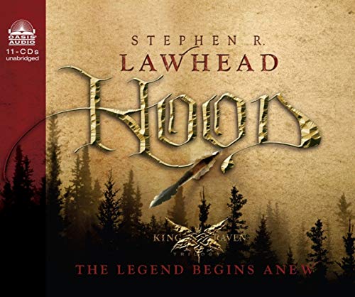 Hood (The Raven King, Book 1) (Volume 1) (9781598591620) by Steve Lawhead