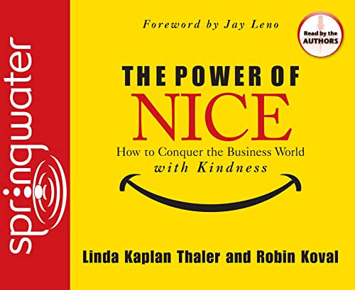 Beispielbild fr The Power of Nice: How to Conquer the Business World With Kindness zum Verkauf von Half Price Books Inc.