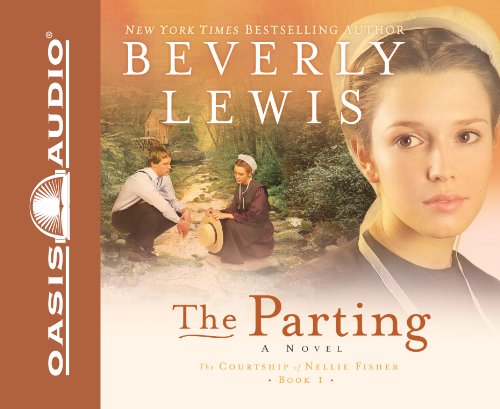 The Parting (The Courtship of Nellie Fisher, Book 1) (Volume 1) (9781598592474) by Lewis, Beverly