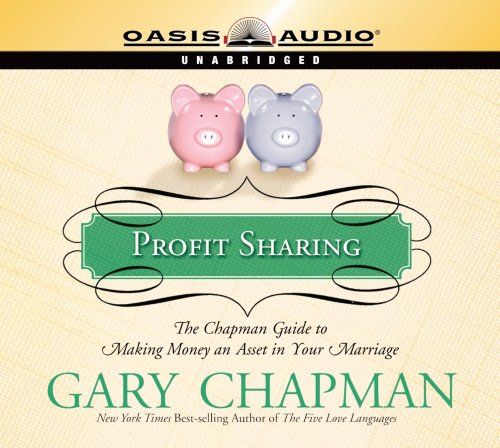 Stock image for Profit Sharing: The Chapman Guide to Making Money an Asset in Your Marriage (Marriage Savers) for sale by SecondSale
