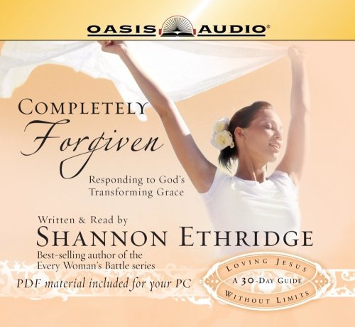 Completely Forgiven: Responding to God's Transforming Grace (9781598592733) by Ethridge, Shannon