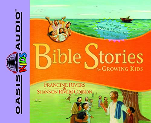 Bible Stories for Growing Kids (9781598593006) by Rivers, Francine; Rivers Coiboin, Shannon