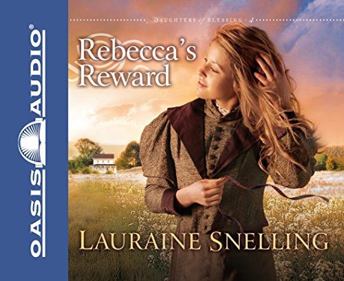 Rebecca's Reward (Volume 4) (Daughters of Blessing) (9781598594423) by Snelling, Lauraine