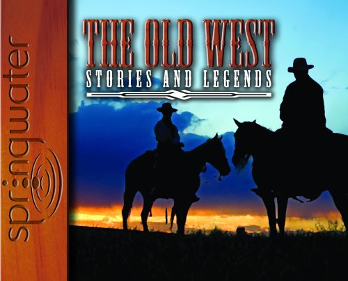 Beispielbild fr The Old West: Stories and Legends zum Verkauf von HPB-Emerald