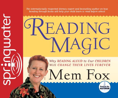 Reading Magic: Why Reading Aloud to Our Children Will Change Their Lives (9781598594812) by Fox, Mem