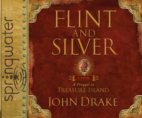 9781598595505: Flint and Silver: A Prequel to Treasure Island