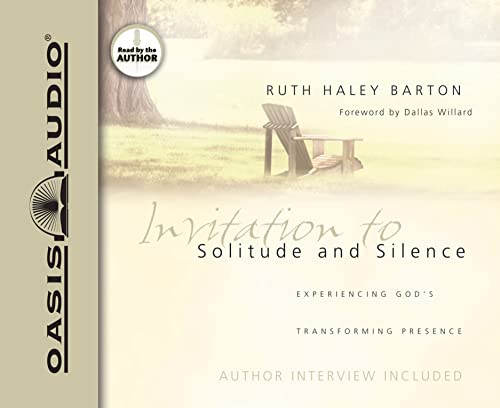 Invitation to Solitude and Silence: Experiencing God's Transforming Presence (9781598596045) by Barton, Ruth Haley