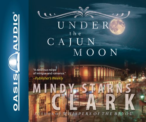 Under the Cajun Moon - Unabridged Audio Book on CD