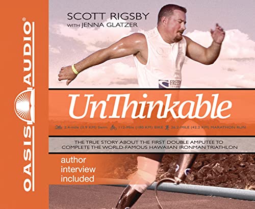 Imagen de archivo de Unthinkable: The Scott Rigsby Story a la venta por PAPER CAVALIER US