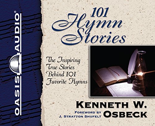 9781598596793: 101 Hymn Stories: The Inspiring True Stories Behind 101 Favorite Hymns