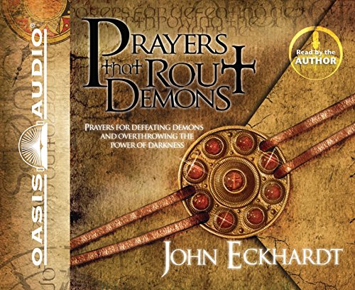 Prayers That Rout Demons (9781598596922) by Eckhardt, John