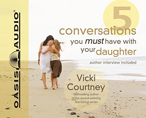 9781598596946: Five Conversations You Must Have With Your Daughter