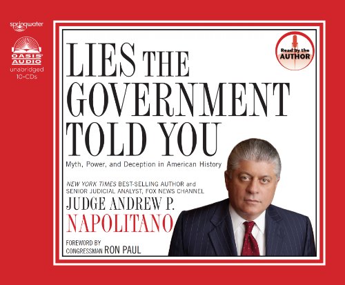 Stock image for Lies the Government Told You: Myth, Power and Deception in American History for sale by The Yard Sale Store