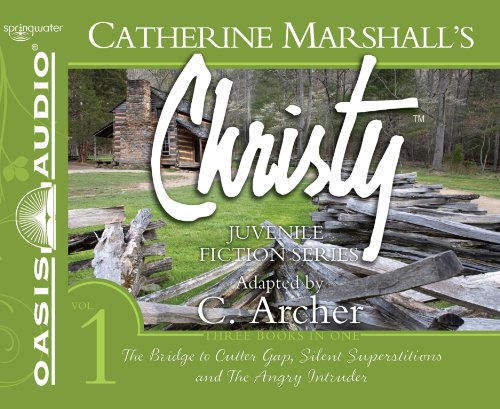 Christy Collection Books 1-3: The Bridge to Cutter Gap, Silent Superstitions, The Angry Intruder (Volume 1) (Catherine Marshall's Christy Series) (9781598597530) by Marshall, Catherine