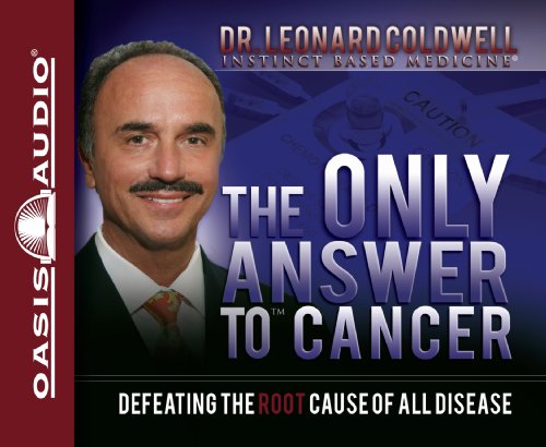 9781598597967: The Only Answer to Cancer: Defeating the Root Cause of All Disease