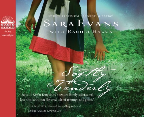 Softly and Tenderly (Volume 2) (A Songbird Novel) (9781598598568) by Evans, Sara; Hauck, Rachel