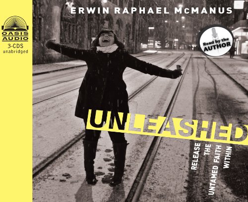 Unleashed: Release the Untamed Faith Within (9781598599275) by McManus, Erwin Raphael