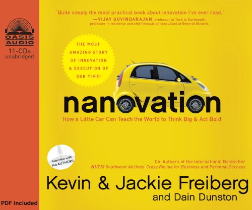 Nanovation: How a Little Car Can Teach the World to Think Big and Act Bold (9781598599374) by Freiberg PhD, Kevin; Freiberg, Jackie; Dunston, Dain