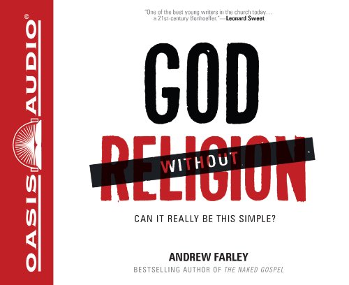 Imagen de archivo de God without Religion: Can It Really Be This Simple? a la venta por Seattle Goodwill