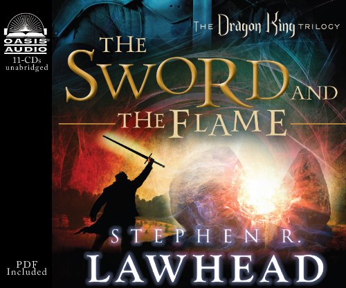 The Sword and the Flame (Volume 3) (The Dragon King Trilogy) (9781598599565) by Lawhead, Stephen R