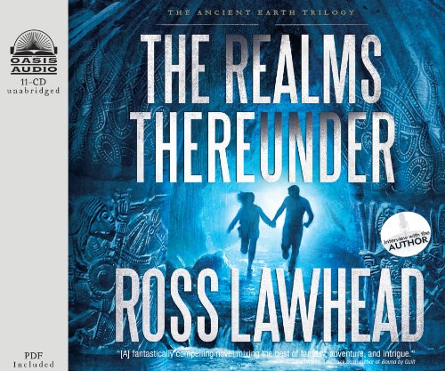 The Realms Thereunder (Volume 1) (An Ancient Earth) (9781598599862) by Lawhead, Ross