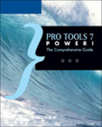 9781598630060: Pro Tools 7 Power!: The comprehensive Guide