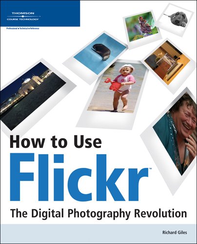 Stock image for How to Use Flickr: The Digital Photography Revolution for sale by WorldofBooks