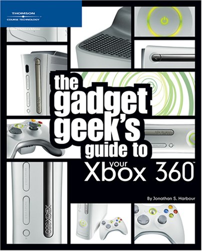 Beispielbild fr The Gadget Geek's Guide to Your XBox 360 zum Verkauf von Better World Books