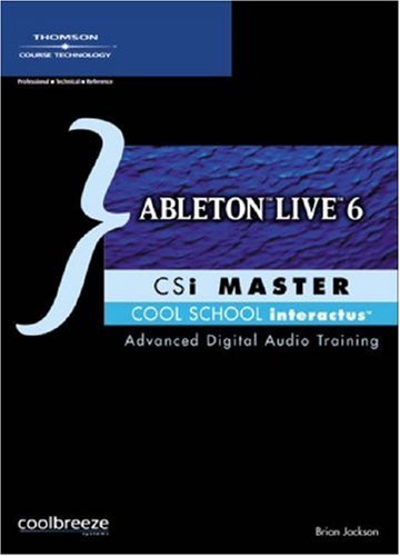 Ableton Live 6 CSi Master (9781598633245) by Jackson, Brian