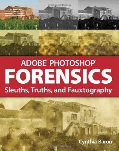 9781598634051: Adobe Photoshop Forensics: Sleuths, Truths, and Fauxtography