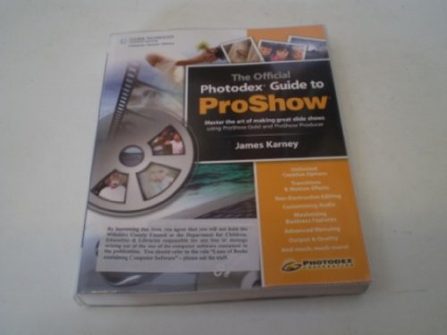 9781598634082: The Official Photodex Guide to ProShow